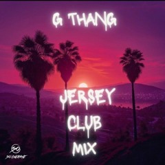 G Thang ( New Jersey Club Mix ) - Prod. iGGy