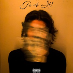 Go 4 It! [Prod. heyrick]