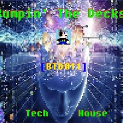 Bumpin' The Decks [BTD011] - Groove Control Psyonics for Bass Bumpin' Techtoniks