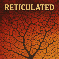 Reticulated