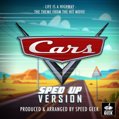 Life is a Highway (From "Cars") (Sped-Up Version)