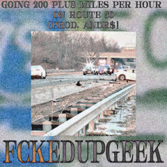 Going 200 plus miles per hour on route 50[Prod. ANDR$]