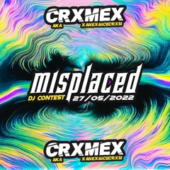 *WINNING ENTRY* XANEX & ICECRXM - MISPLACED DJ CONTEST
