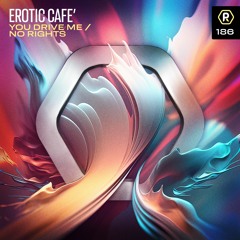 Erotic Cafe' - You Drive Me
