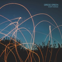 Gregg Green - Every Avenue