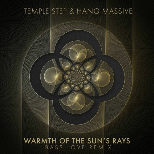 Warmth of the Suns Rays (Bass Love Remix)