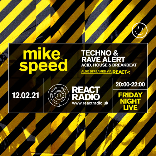 Stream Mike Speed | React Radio Uk | 120221 | FNL | 8-10pm | Techno & Rave  Alert | Acid, House&BB | Show 88 by djmikespeed | Listen online for free on  SoundCloud
