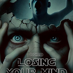 BERO - LOSING YOUR MIND [175bpm]