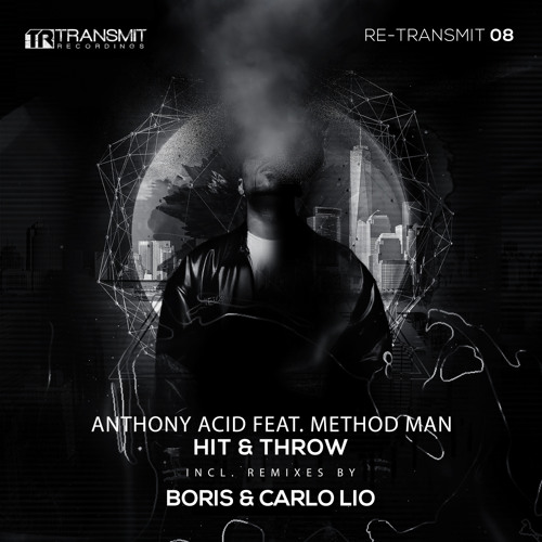Anthony Acid - Hit & Throw feat. Method Man (DJ Boris Remix)