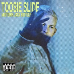 Drake - Toosie Slide (MIDTOWN JACK Bootleg)