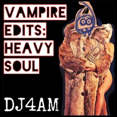 DJ4AM - Vampire Edits- Heavy Soul - 02 Is It Any Wonder (Durand Jones & The Indications)
