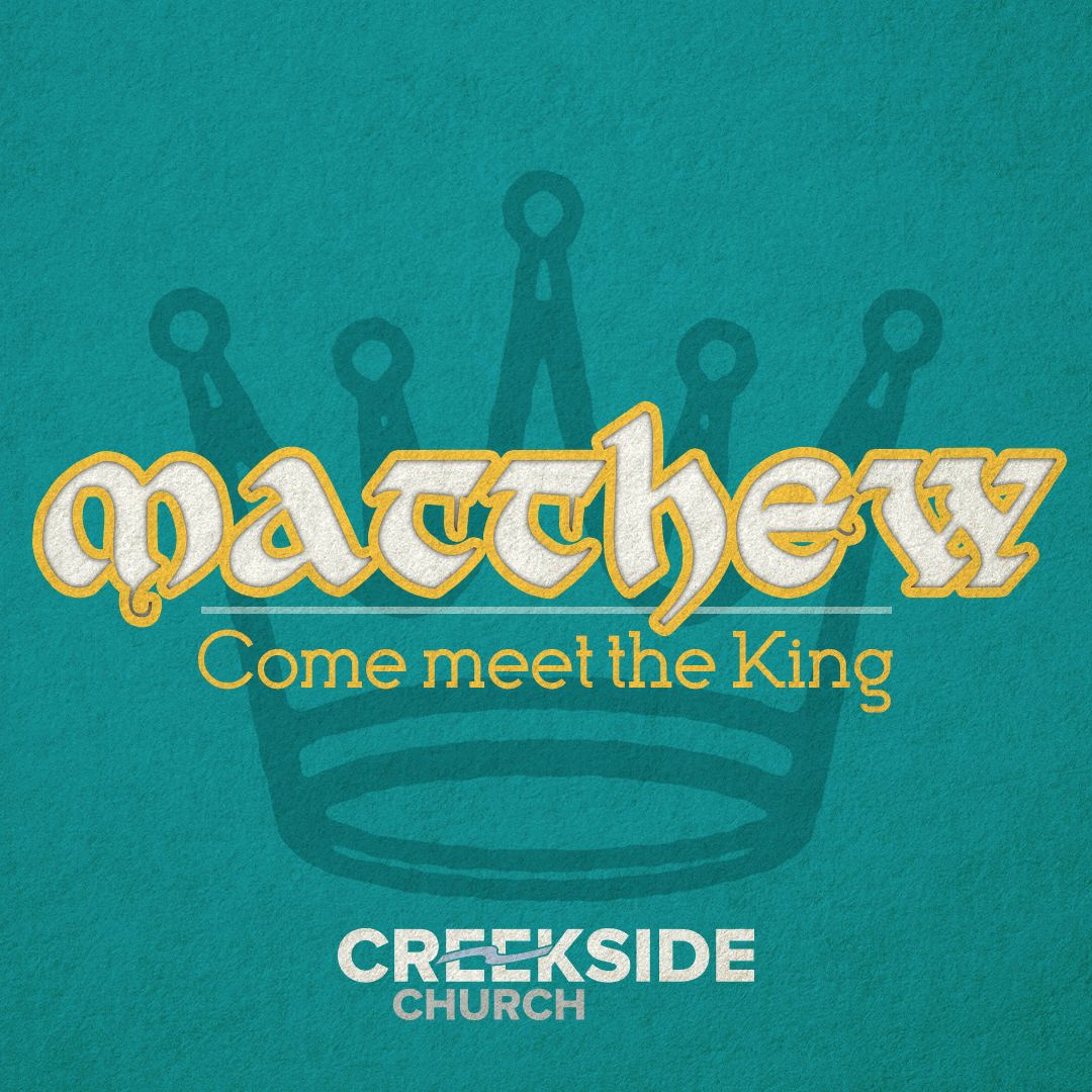 Matthew: Come Meet the King - From the Inside Out (Matthew 15:1-20) episode artwork