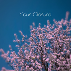 Your Closure