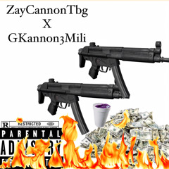 ZayCannonTbg Ft GKannon3Mili - Two Three