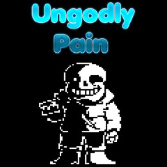 Ungodly Pain