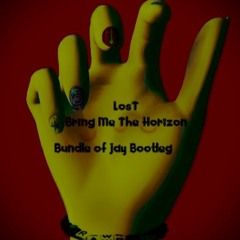 LosT  - Bring Me The Horizon(Bundle of jay Bootleg Clip)