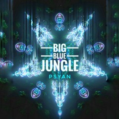 BIG BLUE JUNGLE ©psyanmusic