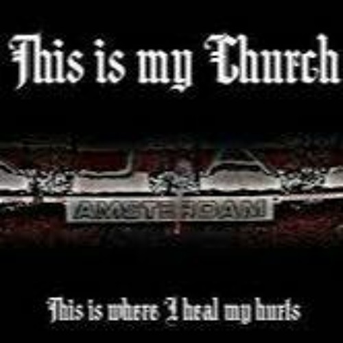 This Is My Church  (Totally Faithless Remix  ) God is a DJ