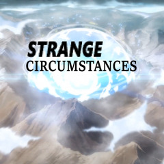 Strange Cirumstances