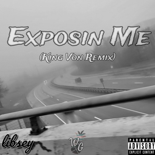 Exposin Me (King Von Remix)