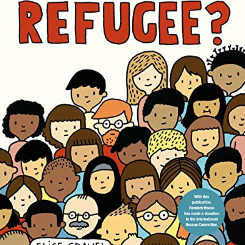 Access EPUB 📂 What Is a Refugee? by  Elise Gravel [EBOOK EPUB KINDLE PDF]