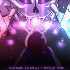 Descended Scientist - Official Trailer Theme | Franky