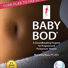 Get PDF 📪 Baby Bod: Turn Flab to Fab in 12 Weeks Flat! by  Marianne Ryan [KINDLE PDF