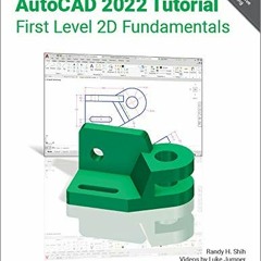 ( Ies ) AutoCAD 2022 Tutorial First Level 2D Fundamentals by  Randy H. Shih ( mLJ )