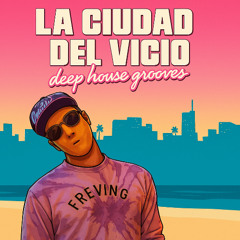La Ciudad del Vicio — by Picazzo (Deep House Grooves)