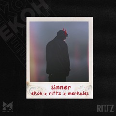 Sinner (Feat. Merkules & Rittz)