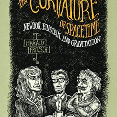 View EPUB ☑️ The Curvature of Spacetime: Newton, Einstein, and Gravitation by  Harald