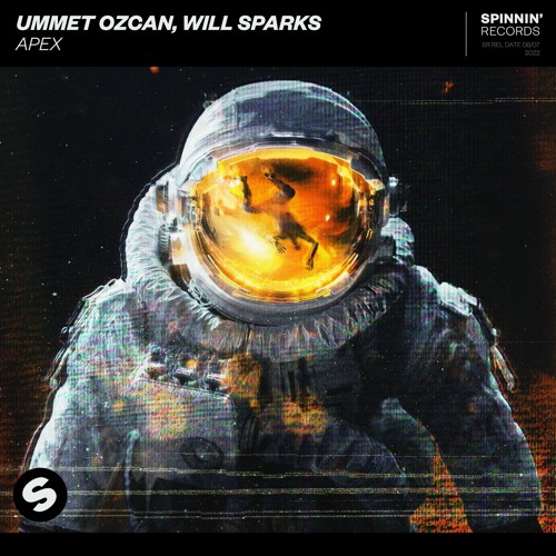 Ummet Ozcan x Will Sparks - Apex