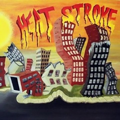 Set 002 HEAT STROKE @ AF's House