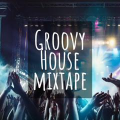 Groovy House 2025 MixTape