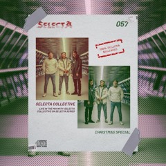 Christmas Special 057 w/SelectA Collective - 100% SelectA Releases.