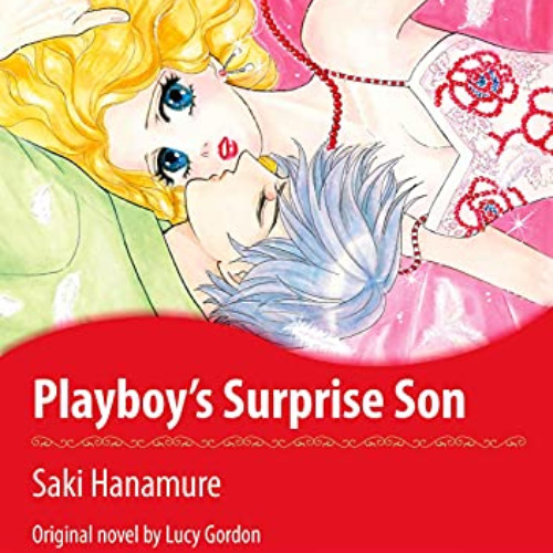 [Download] EBOOK 💘 Playboy's Surprise Son: Harlequin comics by  Lucy Gordon &  Saki