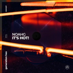 NoahG - It's Hot!