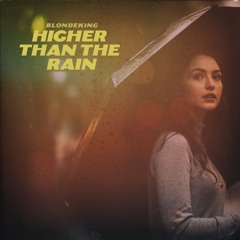 Higher Than The Rain