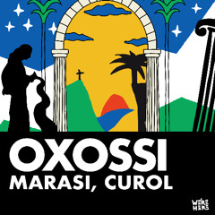 Marasi, Curol - Oxossi [WERE HERE]
