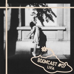 Boomcast #07 - Livia