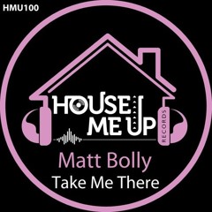 Matt Bolly - Take Me There
