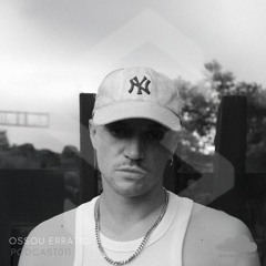 OSSOU ERRATIC - PODCAST011