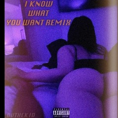 I Know What U Want Remix
