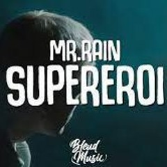 Mr.Rain - SUPEREROI (LRSD Rmx)