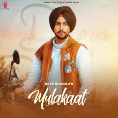 Mulakaat By Deep Bhangu | Coin Digital | New Punjabi Songs 2021 | Latest New Punjabi Songs 2021