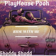Playhouse Pooh X Shoddy Shodd X Ride With Me