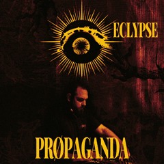 𝐄𝐂𝐋𝐘𝐏𝐒𝐄 INVITES: PRØPAGANDA