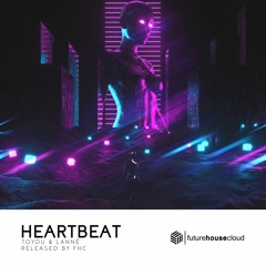 Toyou & LANNÉ - Heartbeat (Radio Edit)