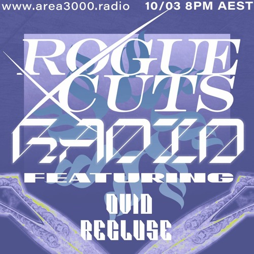Rogue Cuts Radio w. Ovid & Recluse - 10 March 2022