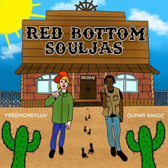 REDBOTTOMSOULJA Ft. Freemoneyluv